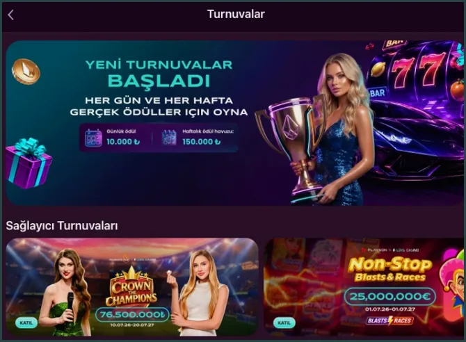 Turnuvalar ekranının üstünde YENİ TURNUVALAR BAŞLADI afişi, 10.000 ₺ günlük ödül, 150.000 ₺ haftalık havuz ve Crown the Champions 76.500.000₺ kartı sıralanıyor.